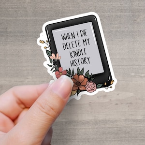 Delete My Kindle History Sticker | Kindle sticker | Book lover sticker | Book Nerd Gift | Book sticker | Laptop sticker| Phone case sticker