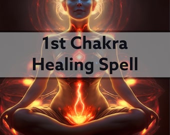 First Chakra Healing Spell