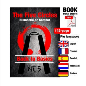May include: A digital PDF book cover titled "The Five Circles: Nunchaku de Combat." The design features a red circular brushstroke, black nunchaku illustration, and the text "Back to Basics." Includes flags for English, French, Spanish, Dutch, and German.