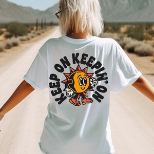Keep on Keepin on T-shirt, Comfort Colors T-shirt,&#39; Sun Tee, Cute Sun Tee, Keep Going Tee, Vintage Inspired  Cotton T-shirt, Unisex Tee,