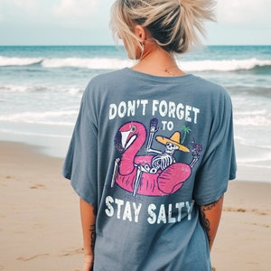 Stay Salty Tee, Salty Skeleton T-shirt, Comfort Colors T-shirt, Beach Tee, Salty T-shirt, Funny Skeleton Beach Tee,  Size up for Oversized