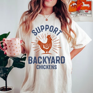 Support Backyard Chickens Tee, Vintage Inspired  Cotton T-shirt, Unisex Tee, Comfort Colors T-shirt