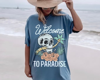 Welcome to Paradise Tee, Beach Tee, Skeleton Beach t- Shirt, Vintage Inspired Cotton T-shirt, Comfort Colors T-shirt, Oversized Tee