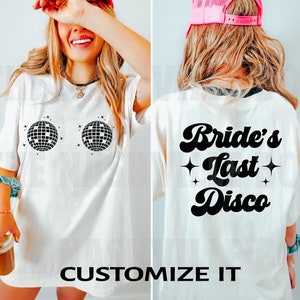 Bride&#39;s Last Disco, Custom Comfort Colors Tee, Mrs. Bride T-shirt, Bridesmaids T-Shirts, Custom Text, Last Disco, Comfort Colors T-shirt,