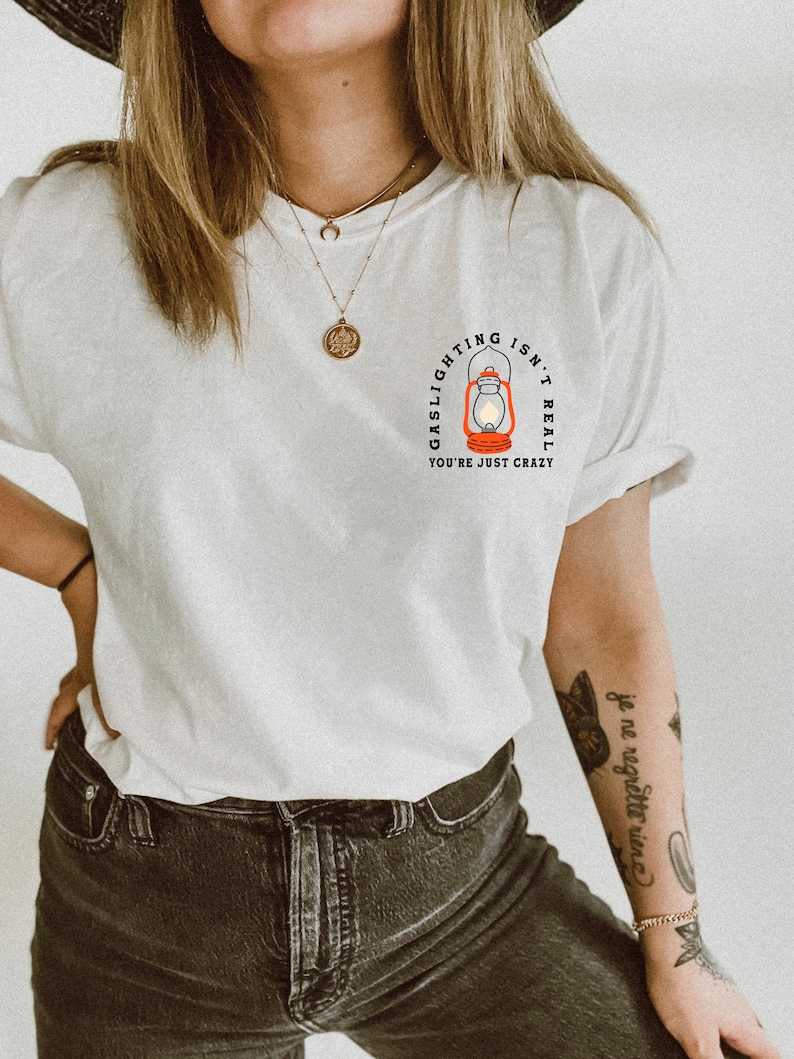 Gaslighting no es una camiseta real, simplemente estás loco, camiseta Comfort Colors, camiseta unisex, camiseta Comfort Colors, camiseta de gran tamaño imagen 2