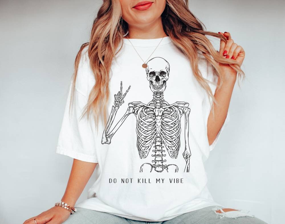 Do Not Kill My Vibe T-shirt. Skeleton Peace Tee Good Vibes - Etsy