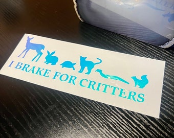 I Brake For Critters Decal, Animal Decal, Animal Sticker, Car Decal, Bumper Sticker, Animals, Vinyl Decal, Car Sticker
