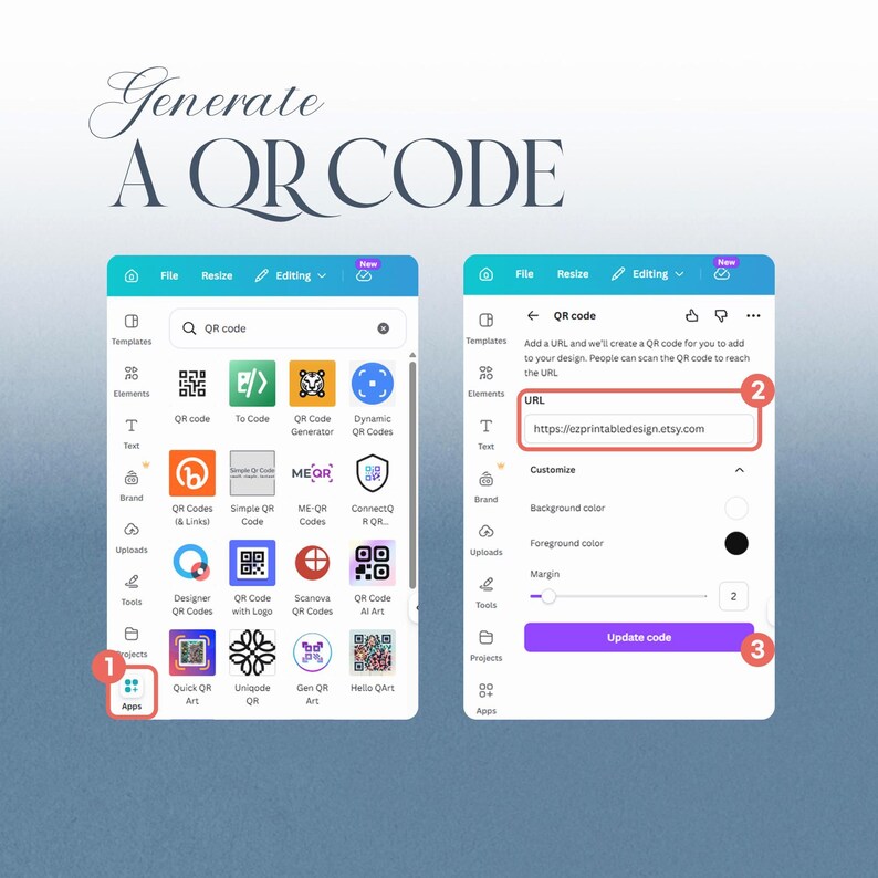 May include: A digital interface demonstrates the process of generating a QR code. The text "Generate A QR Code" is at the top. The steps involve selecting "Apps", entering a URL, and updating the code. The URL shown is "https://ezprintabledesign.etsy.com".