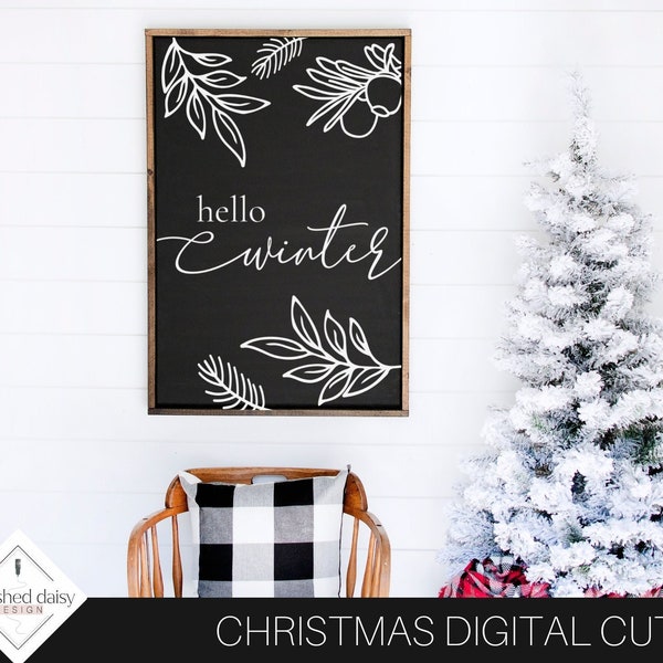 Hello Winter Svg, Winter Sign Svg, Christmas Sign Svg, Winter Floral Svg , Winter Quote Svg, Holiday Svg, Winter Svg, Digital Cut Files