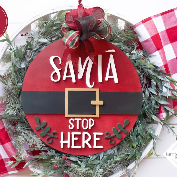 Santa Stop Here Svg, Christmas Glowforge Svg, Santa's Belt Svg, Christmas Welcome Sign Svg, Door Hanger Svg, Round Sign Svg, Laser Cut File