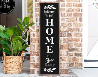 Welcome Porch Sign Svg, Welcome to Our Home Sign Svg, Porch Leaner Svg, Vertical Sign Svg, Customize with Your Last Name, Svg Cut Files