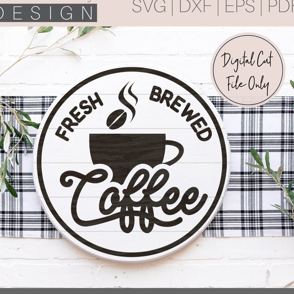 Coffee Sign Svg, Fresh Brewed Coffee Svg, Coffee Bar Sign Svg, Coffee Svg, Glowforge Svg, Farmhouse Sign Svg, Laser Cut File