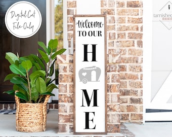 Porch Sign Camper Svg, Welcome Porch Sign Svg, Welcome to Our Home Sign Svg, Porch Leaner Svg, Welcome Vertical Sign Svg, Svg Cut Files