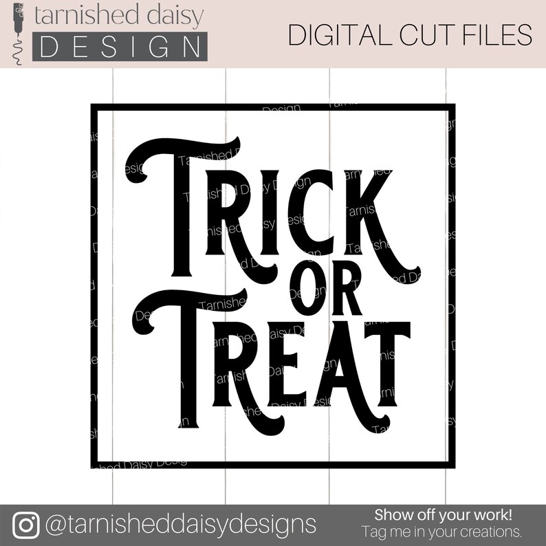 May include: Black and white digital cut file design of the text "Trick or Treat" in a square frame.