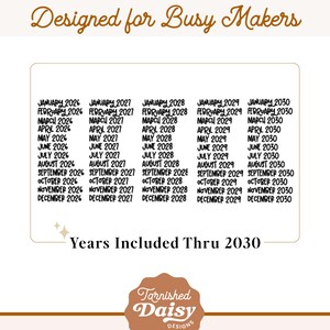 May include: A white rectangle with a list of months and years from 2026 to 2030. The text "Designed for Busy Makers" is at the top. The bottom of the image has the text "Years Included Thru 2030" and a logo.