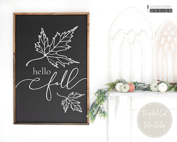 Hello Fall Svg, Fall Sign Svg, Fall Svg, Autumn Svg, Fall Leaf Svg, Wood Sign Svg, Fall Cut File, Digital Cut Files
