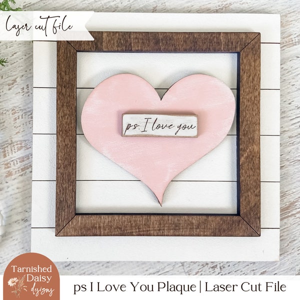 p.s. I Love You SVG Laser Cut File, Wood Sign svg for Glowforge and Lasers, Home Decor Laser Cut File, I Love You svg, Shiplap, Frame, svg