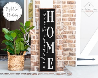 Porch Sign Svg, Welcome Porch Sign Svg, Welcome to Our Home Sign Svg, Porch Leaner Svg, Welcome Vertical Sign Svg, Svg Cut Files