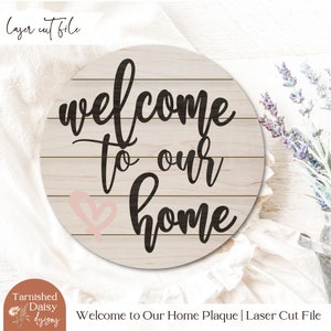 Welcome Sign Svg for Glowforge, Welcome to Our Home Svg, Laser Cut File, Wood Sign SVG, Glowforge Svg, Shiplap Sign
