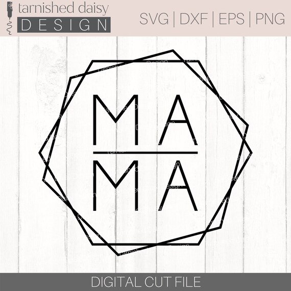 Download Mama Svg Mama Hexagon Svg Mother S Day Svg Mothers Day Etsy