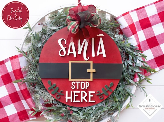 Santa Stop Here Svg, Christmas Glowforge Svg, Santa's Belt Svg, Christmas Welcome Sign Svg, Door Hanger Svg, Round Sign Svg, Laser Cut File
