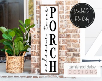 Porch Sign Svg, Welcome Porch Sign Svg, Welcome to Our Porch Sign Svg, Porch Leaner Svg, Welcome Vertical Sign Svg, Svg Cut Files