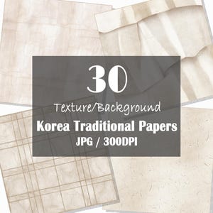 Może przedstawiać: Asortyment 30 tradycyjnych koreańskich tekstur papieru w odcieniach beżu i kremu. Obraz zawiera papiery o różnych wzorach i fakturach, z nałożonym tekstem: "30 Texture/Background Korea Traditional Papers JPG / 300DPI."