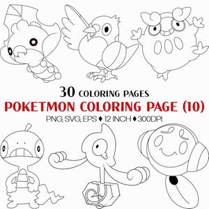 May include: Black and white line art of six cartoon characters. The image includes the text "30 COLORING PAGES POKETMON COLORING PAGE (10) PNG, SVG, EPS 12 INCH 300DPI". The image is designed for coloring.
