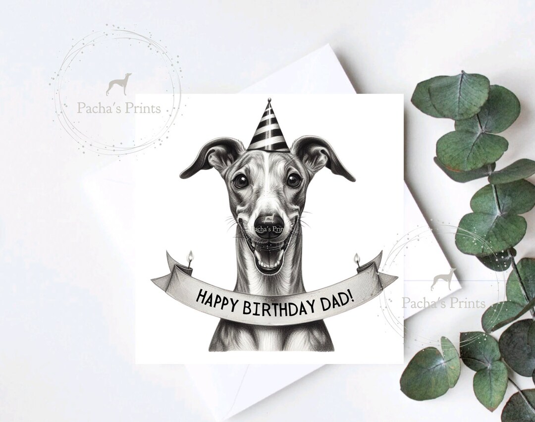 Whippet Birthday Card, Happy Birthday,dad Mum, From the Whippet Dog