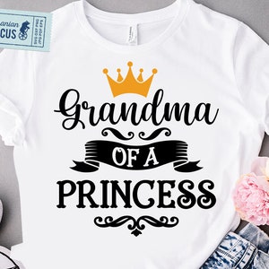 Grandma Of A Princess Svg, Png, Commercial Use File, Birthday Girl&#39;s Grandmother Shirt Svg for Cricut, Silhouette, Sublimation, Heat Press