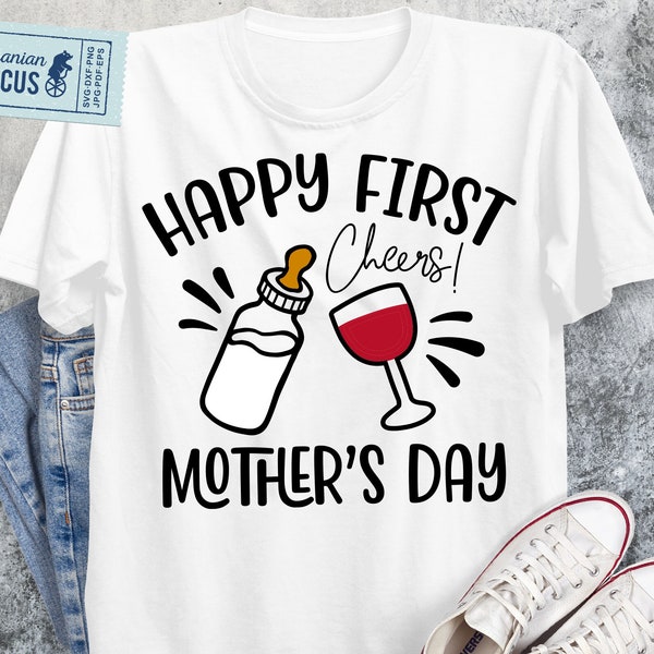 Happy First Mother's Day Svg, 1st Mother's Day Shirt Svg Funny Design with Glass of Red Wine & Baby Bottle, for Cricut, Silhouette, Iron on