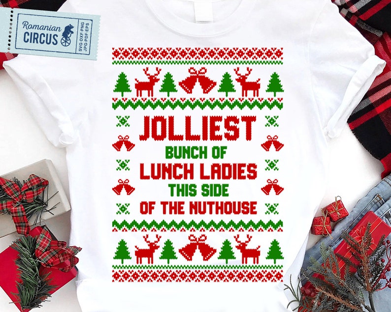 Jolliest Bunch of Lunch Ladies This Side of the Nuthouse Svg, Png Lunch ...