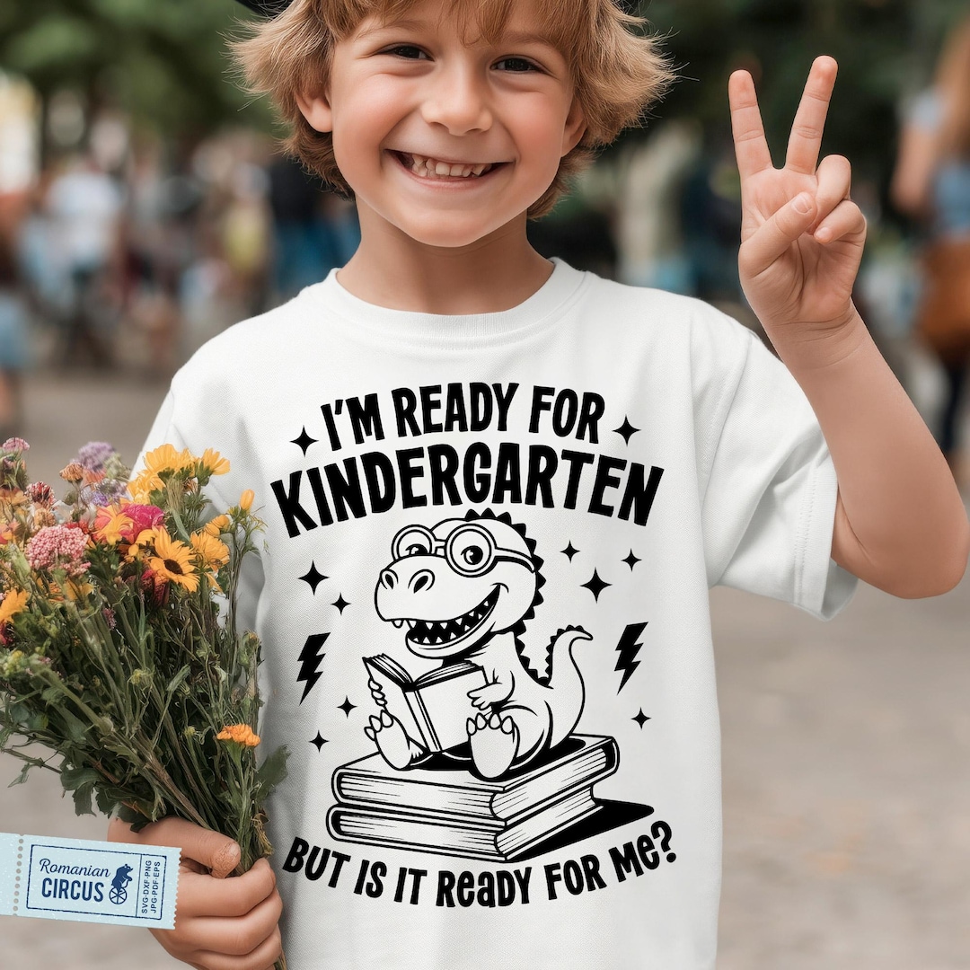 I'm Ready for Kindergarten but is It Ready for Me SVG, PNG, Preschool ...