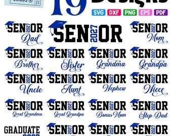 May include: A digital collection of 19 graphic designs featuring the text SENIOR 2027 with a blue graduation cap icon. Each design includes a unique family or social title in black script font, such as Dad, Mom, Brother, Sister, and Friend, presented in SVG, DXF, PNG, EPS, and PDF file formats.