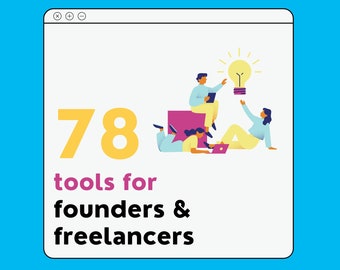 78 online tools (MUST HAVE) for Founders/Freelancers (With generous Free Tiers) - Digital Download