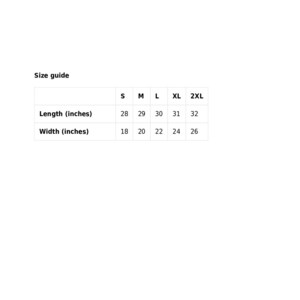 May include: Size guide chart for clothing with measurements in inches. The chart shows the length and width of clothing in sizes S, M, L, XL, and 2XL.