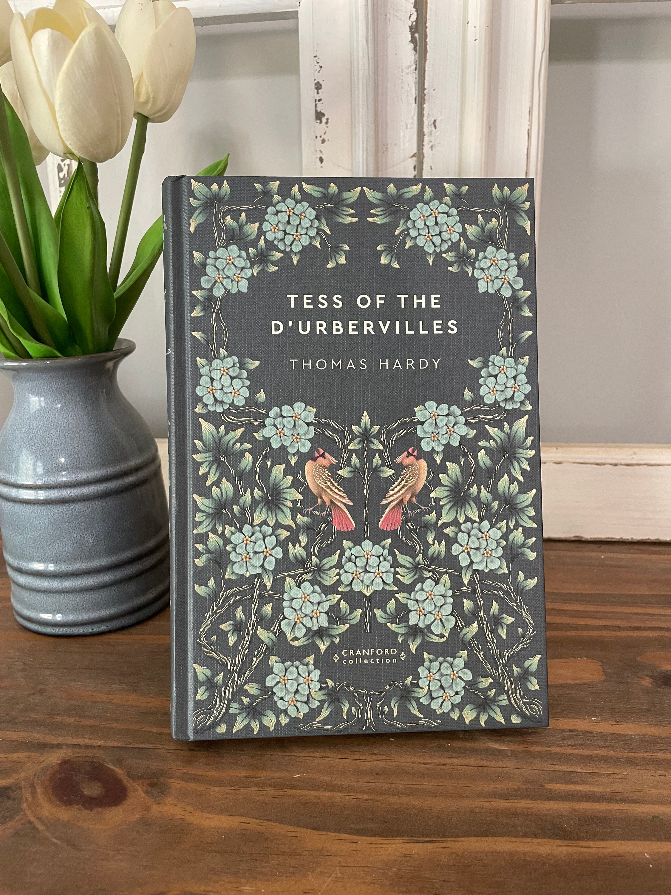 Tess of the D'ubervilles by Thomas Hardy From the Cranford