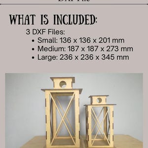 May include: Wooden lantern DXF file. The image shows two assembled lanterns and text that reads "LANTERN" and "WHAT IS INCLUDED:" with dimensions for small, medium, and large sizes. The small lantern is 5.35 x 5.35 x 7.91 inches.