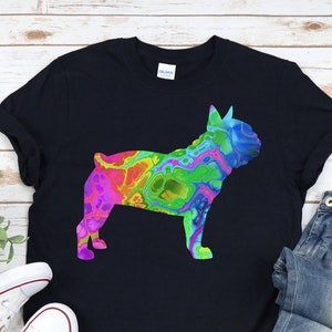 French Bulldog Rainbow Shirt, French Bulldog Shirt, Frenchie Dog, French Bulldog Gift, Psychedelic French Bulldog, French Bulldog Lover Gift