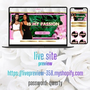 May include: A website screenshot showing a fashion store with the text "IS MY PASSION" and a call to action to "SHOP NOW". The website is designed with a tropical theme and features images of two women wearing different outfits. The website also includes a link to the live site preview and a password.