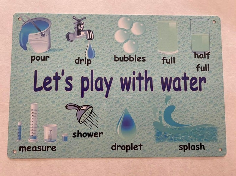 May include: A blue and white illustrated poster with the words "Let's play with water" in purple text. The poster shows different ways to play with water, including pouring, dripping, bubbles, filling a glass, splashing, measuring, showering, and a water droplet.