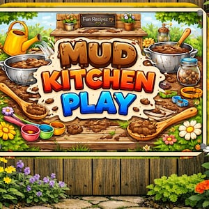 以下が含まれることがあります： 調理器具、ボウル、じょうろが描かれた「Mud Kitchen Play」のカラフルなイラスト。看板は、子供向けの屋外遊び場を連想させる、花や緑のある木製のフェンスを背景にしています。