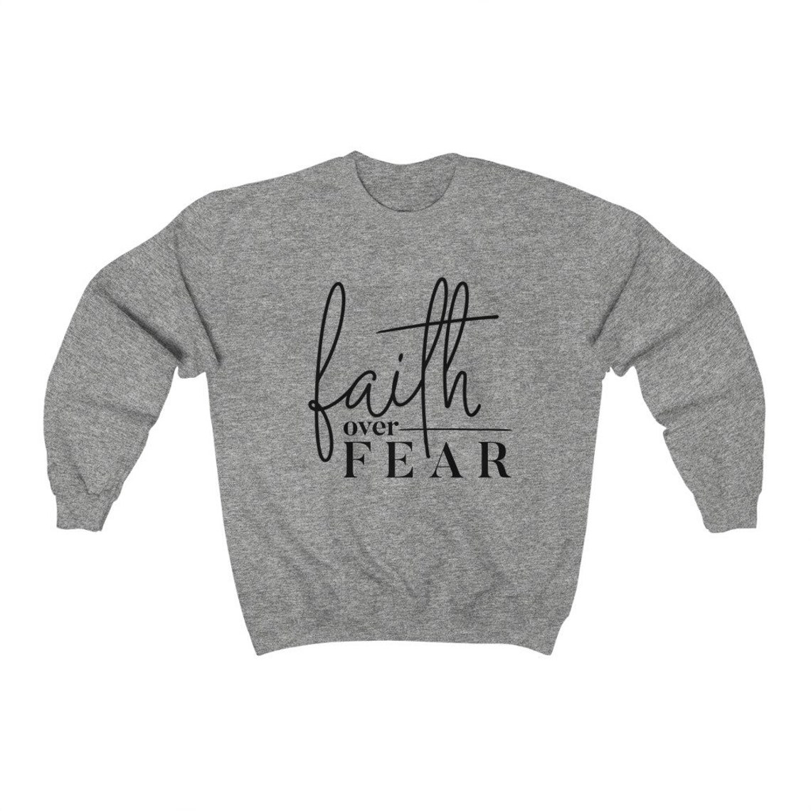 Faith Over Fear Sweatshirt Comfy Clothing Cozy Sweatshirt - Etsy