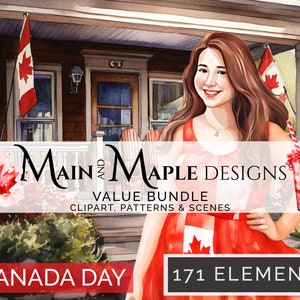 May include: Watercolor illustration of a woman in a red dress with a Canadian flag design, standing in front of a house with Canadian flags. The text "MAIN AND MAPLE DESIGNS" is in the center of the image, with the text "VALUE BUNDLE CLIPART, PATTERNS & SCENES" below it. The text "CANADA DAY" is at the bottom left of the image, and the text "171 ELEMENTS" is at the bottom right of the image.