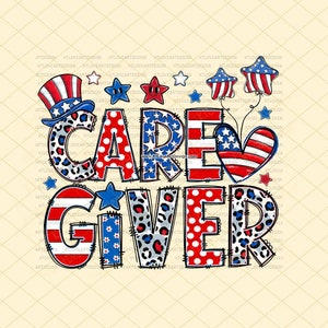 Patriotic Caregiver Png, 4th of July Caregiver, Caregiver PNG, American Nurse Sublimation PNG Design