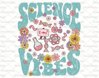 Science Vibes Png, Teacher Science Png, Spring Science, Flower TeacherPng, Spring Flower Lettering, Sublimation, PNG Sublimation Design