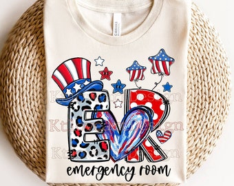 Patriotic Emergency Room Png, America ER Png, 4th of July Emergency Room Png, ER Nurse PNG Sublimation Design Digital Download