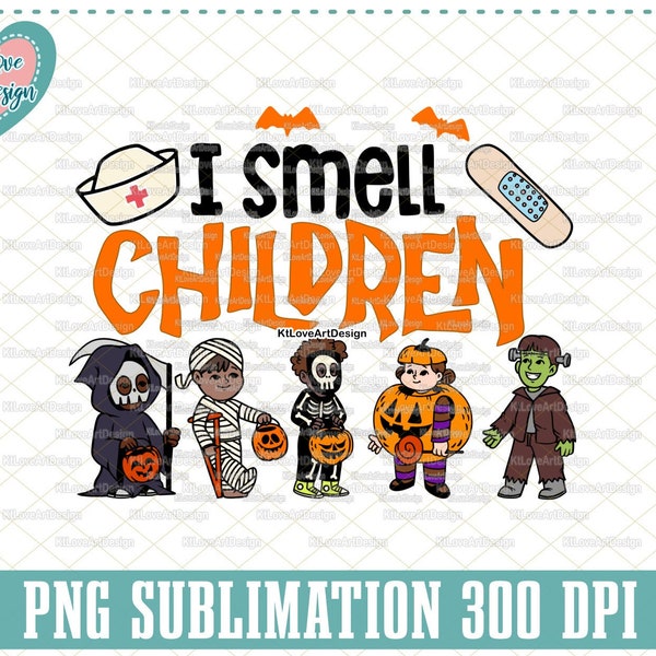 I Smell Children Png, Spooky Nurse Png, Pediatric Halloween, Nurse Life, PNG Sublimation Design