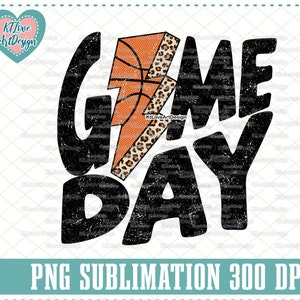May include: Black and orange graphic with the text "GAME DAY" in a distressed font. A basketball with a leopard print design is incorporated into the graphic.