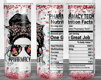 Pharmacy Tech Nutrition Facts, Pharmacy Life 20oz Skinny Tumbler Sublimation, Waterslide Full Wrap Png Digitals Download